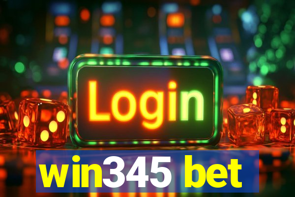 win345 bet