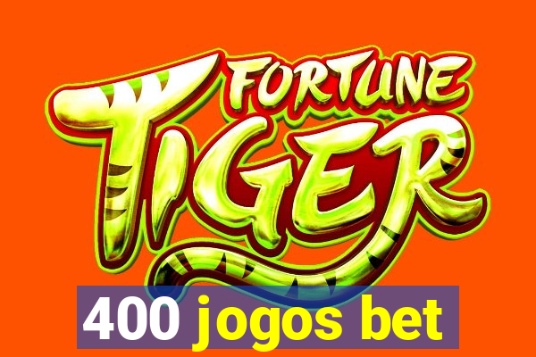 400 jogos bet