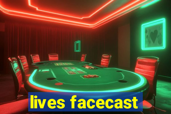 lives facecast