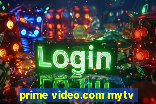 prime video.com mytv