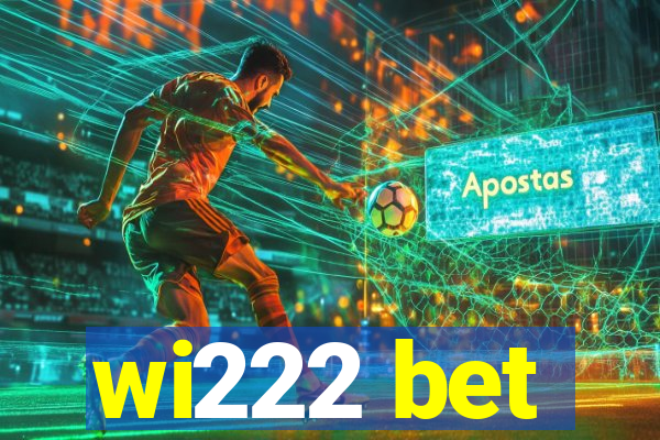 wi222 bet