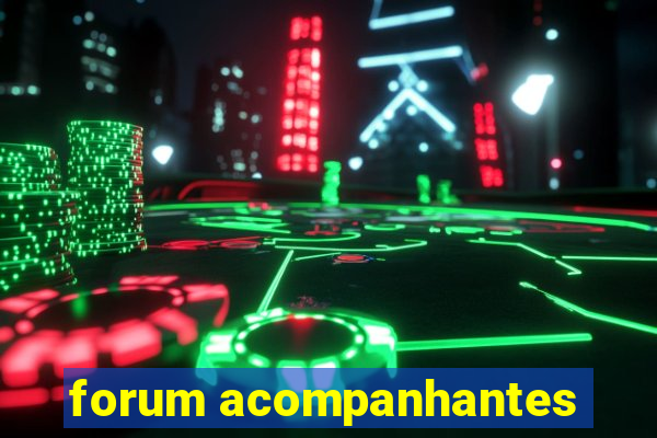 forum acompanhantes