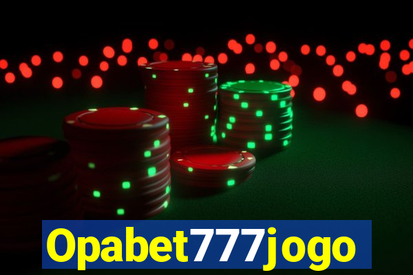 Opabet777jogo