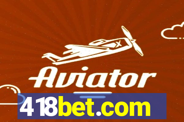 418bet.com