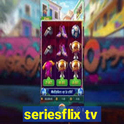 seriesflix tv