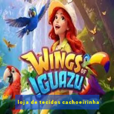 loja de tecidos cachoeirinha