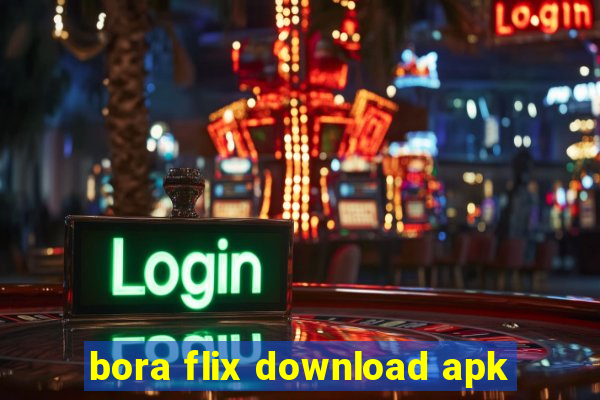 bora flix download apk