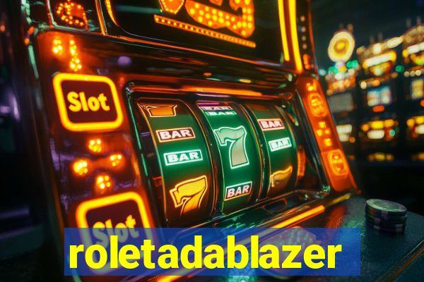 roletadablazer