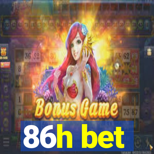 86h bet