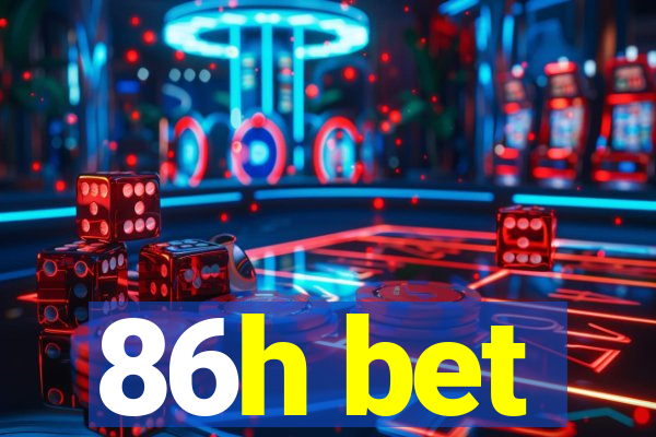 86h bet