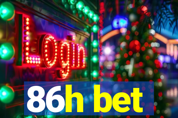 86h bet