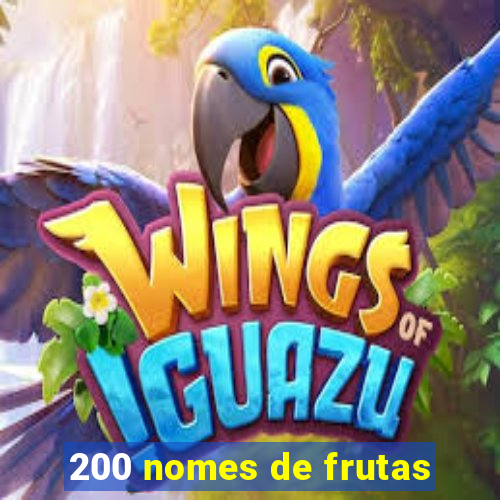 200 nomes de frutas