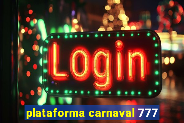 plataforma carnaval 777