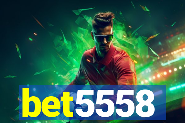 bet5558