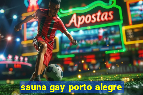 sauna gay porto alegre