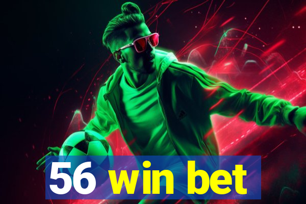 56 win bet