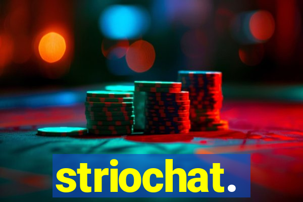 striochat.