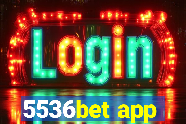 5536bet app