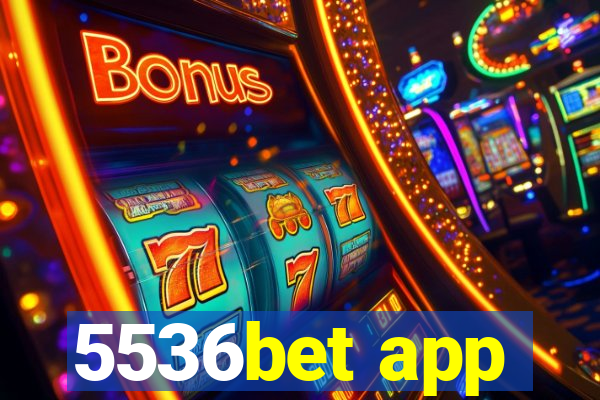 5536bet app