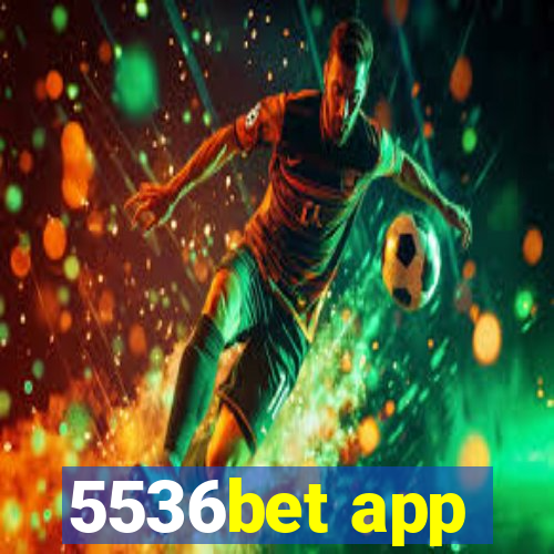 5536bet app