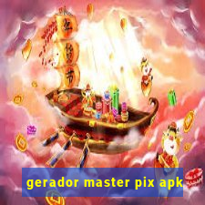 gerador master pix apk