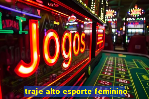 traje alto esporte feminino