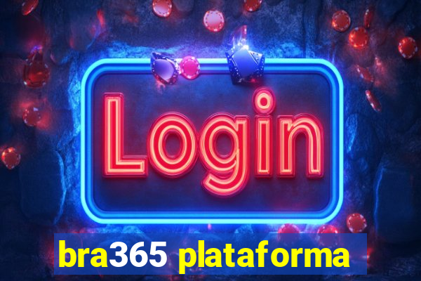 bra365 plataforma