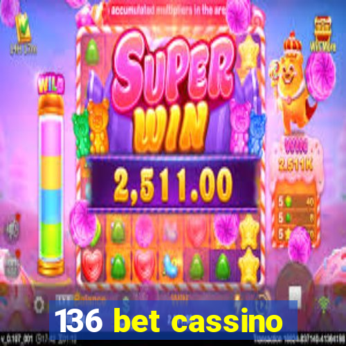 136 bet cassino