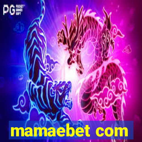 mamaebet com