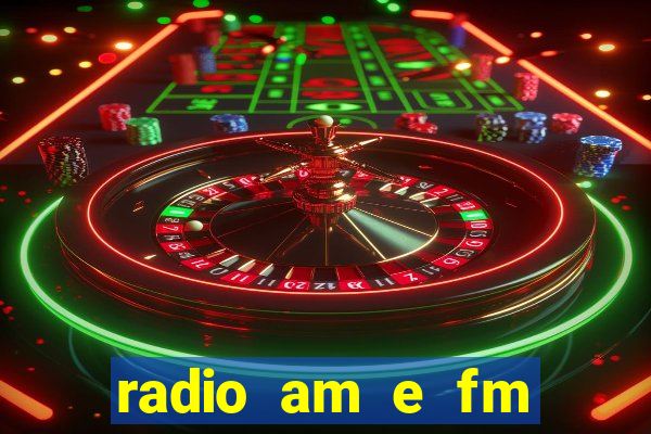 radio am e fm casas bahia