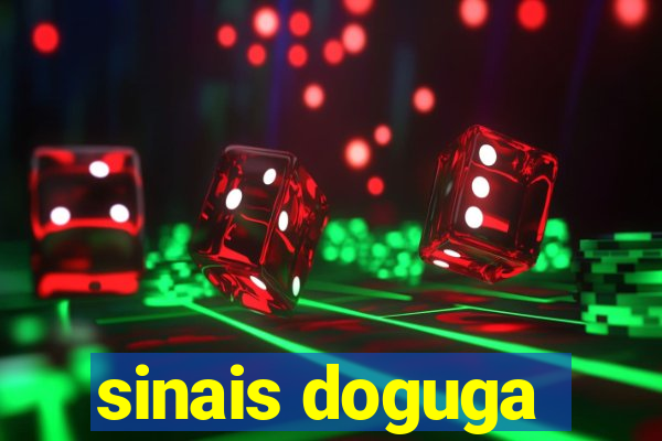 sinais doguga