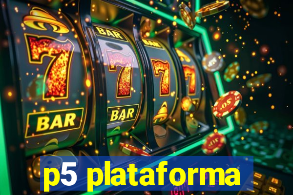 p5 plataforma