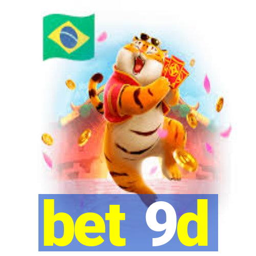 bet 9d