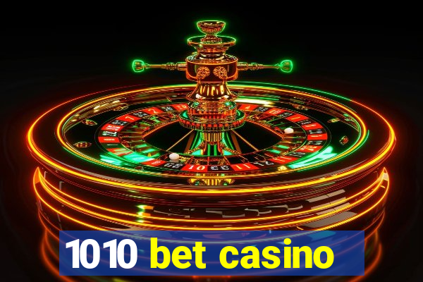 1010 bet casino