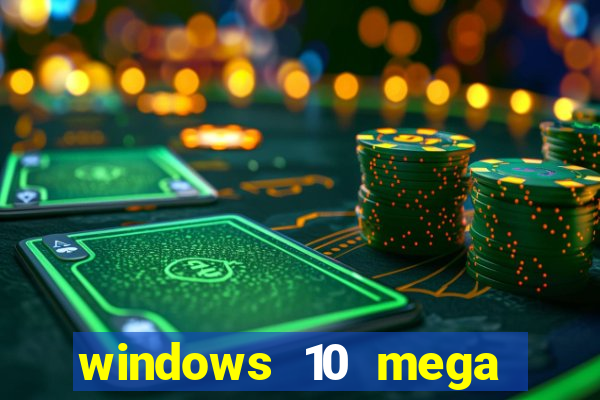 windows 10 mega lite premium download