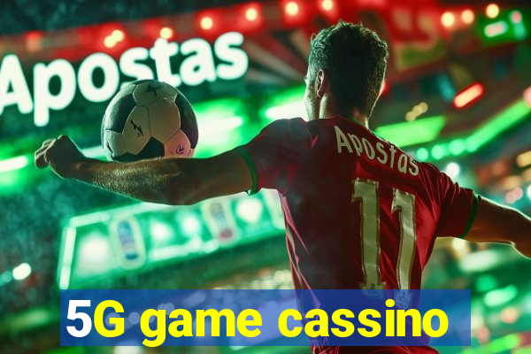 5G game cassino