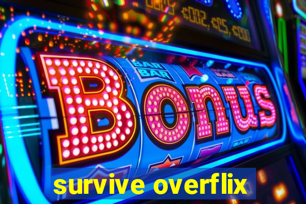 survive overflix