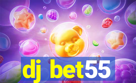 dj bet55