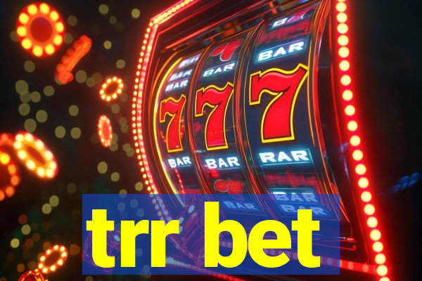 trr bet