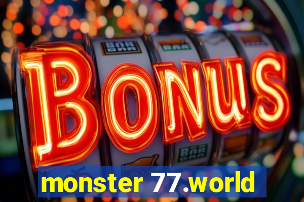 monster 77.world