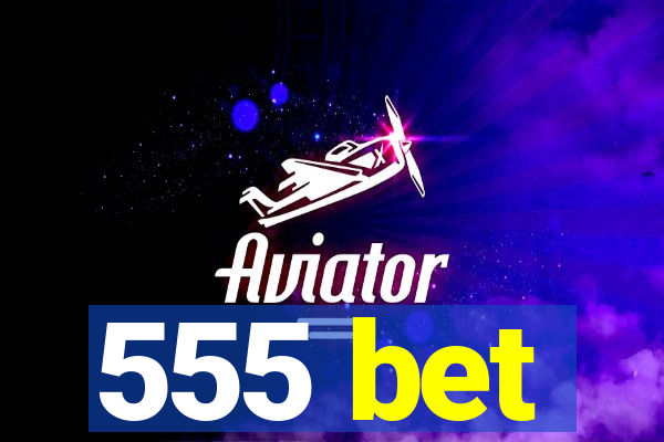 555 bet