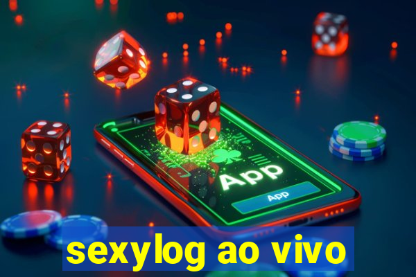 sexylog ao vivo