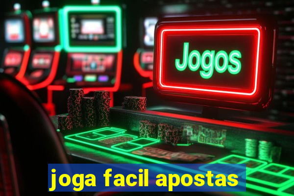 joga facil apostas