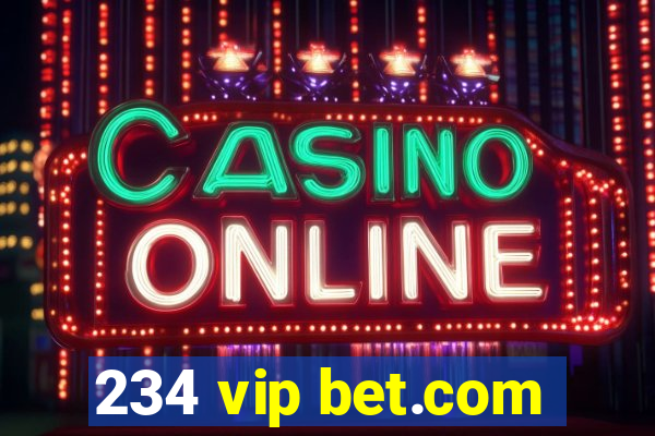 234 vip bet.com