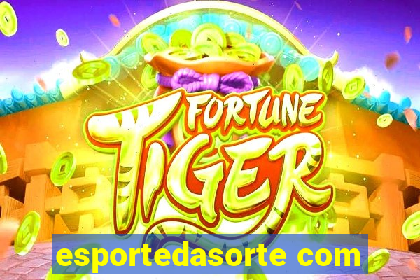 esportedasorte com