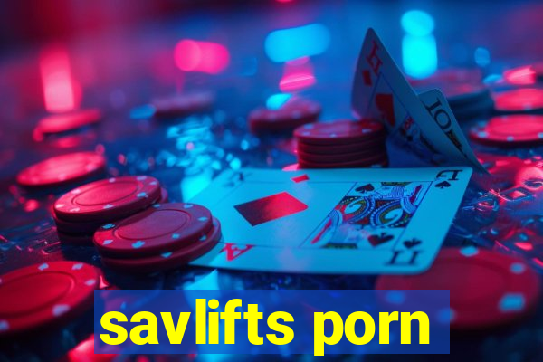 savlifts porn