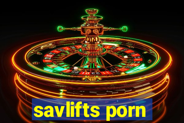 savlifts porn