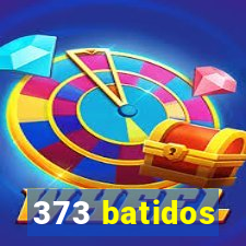 373 batidos