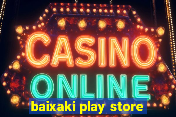 baixaki play store