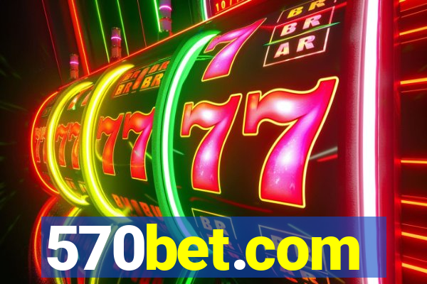 570bet.com